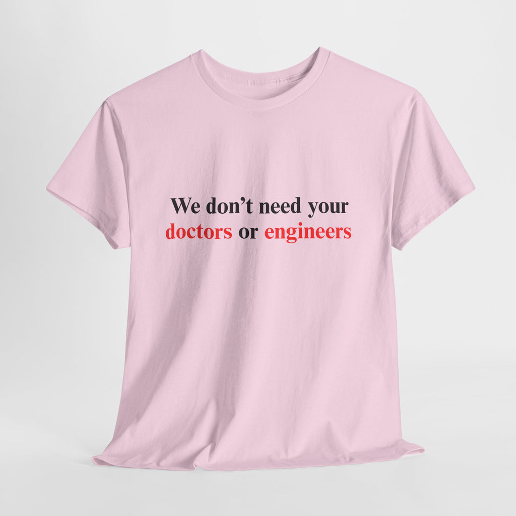 Doctors or Engineers Tee Cotton Tee-Shirt