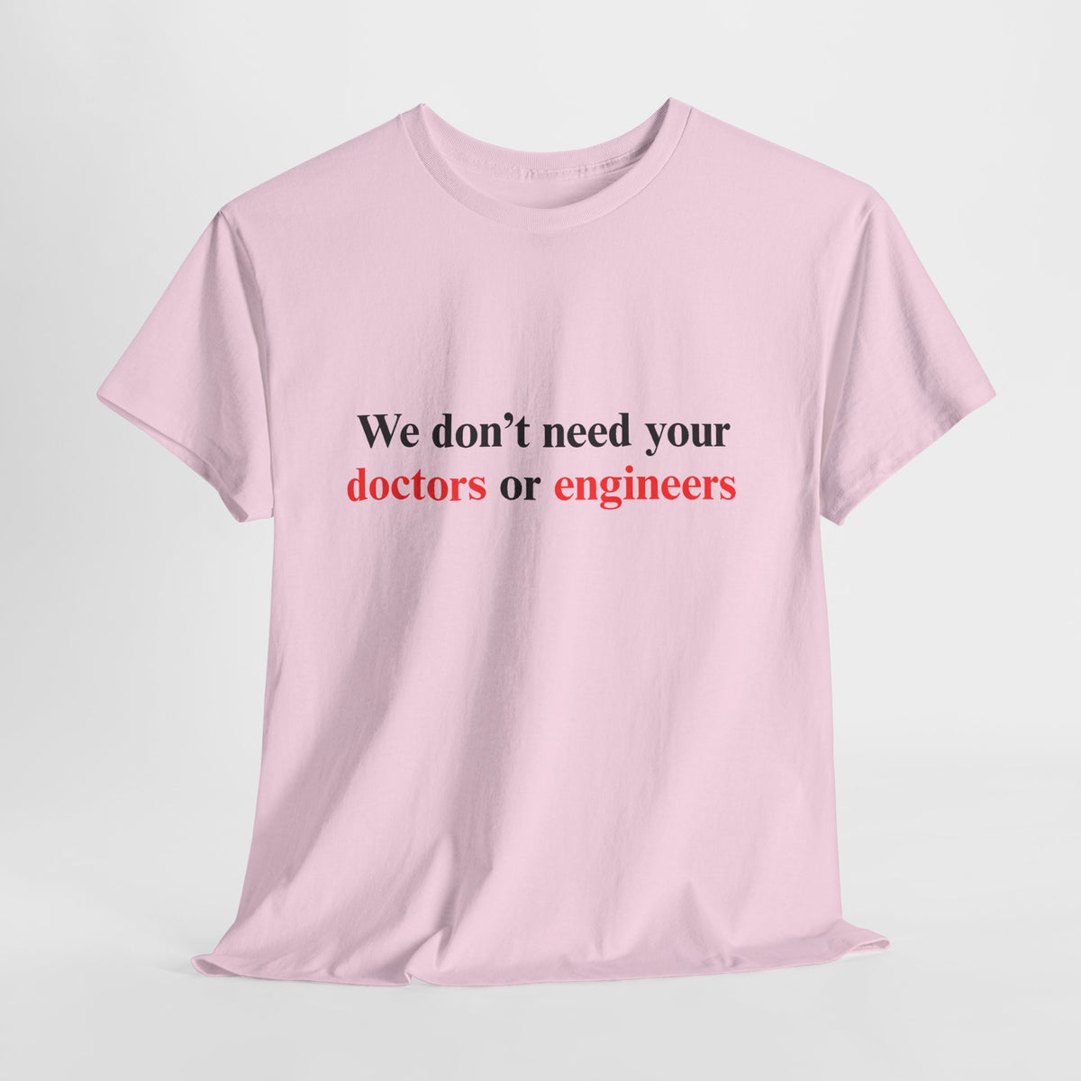 Doctors or Engineers Tee Cotton Tee-Shirt