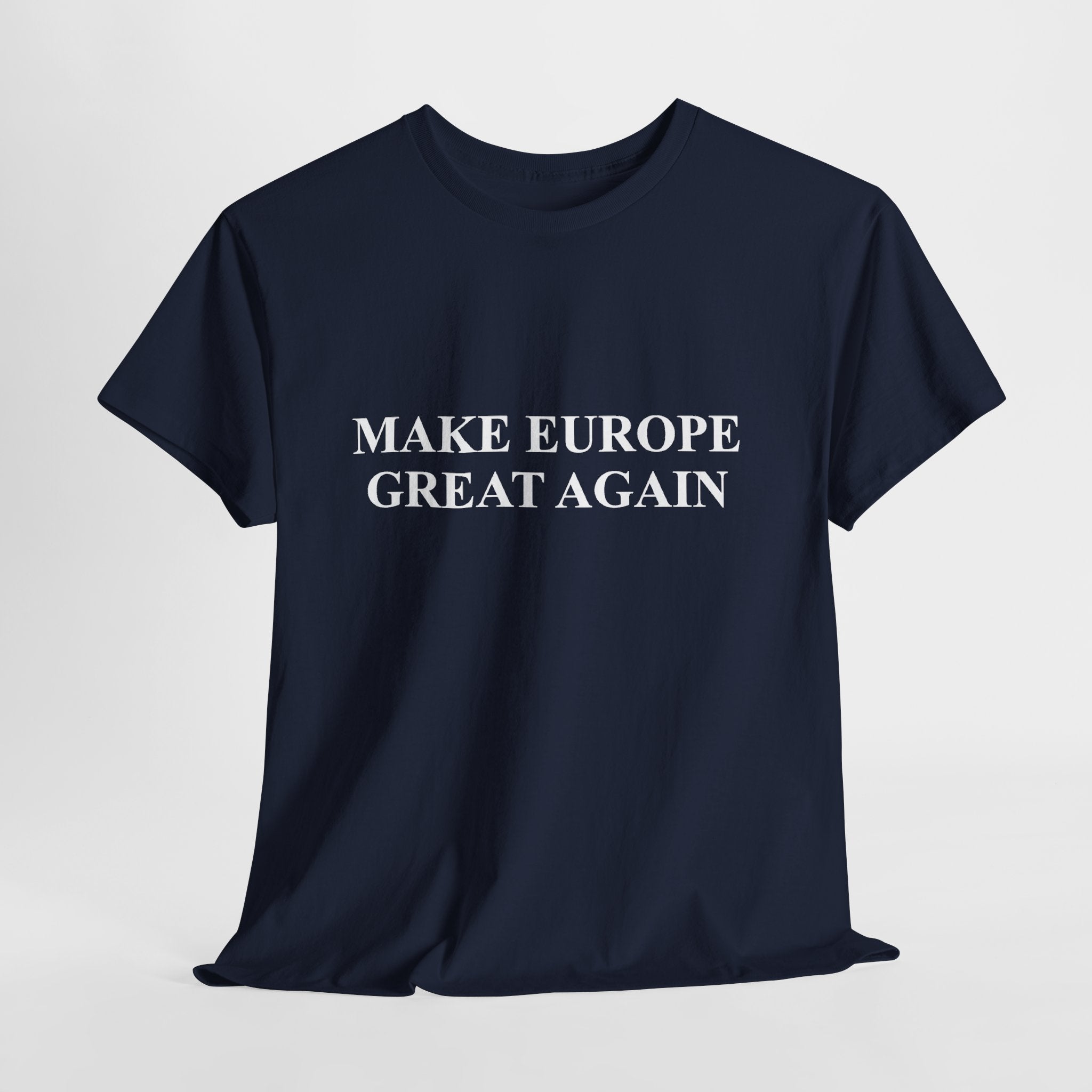 Make Europe Great Again Cotton T-Shirt