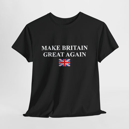 Make Britain Great Again Cotton T-Shirt