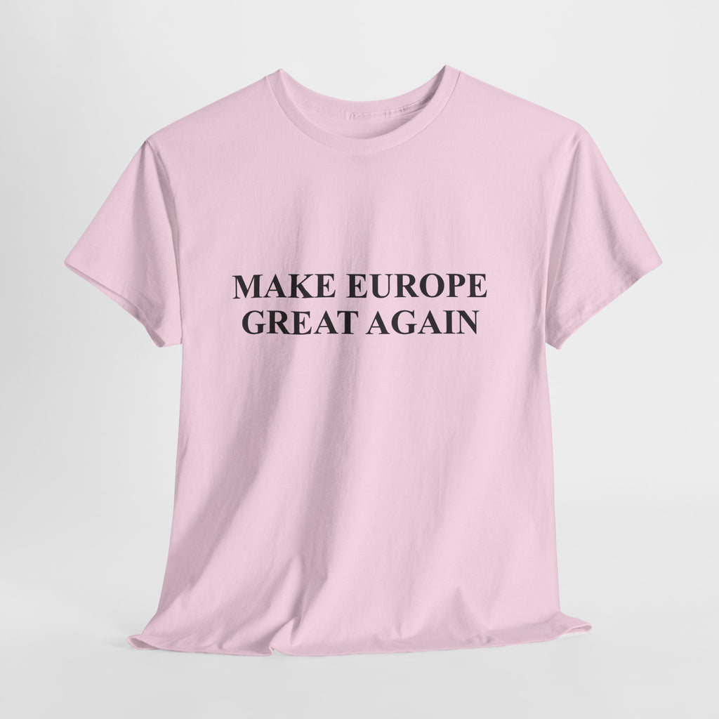 Make Europe Great Again Cotton T-Shirt