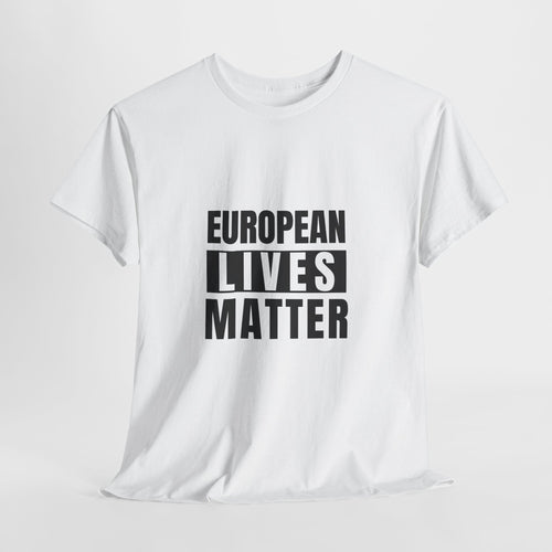 European Lives Matter Cotton T-Shirt
